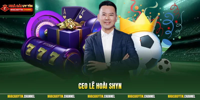 CEO Lê Hoài Shyn